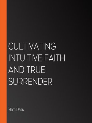 cover image of Cultivating Intuitive Faith and True Surrender